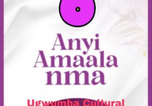 Ugwumba Cultural Masters – Anyi Amaala Nma &ndash; Ugwumba Cultural Masters–Anyi Amaala Nma Soundwela