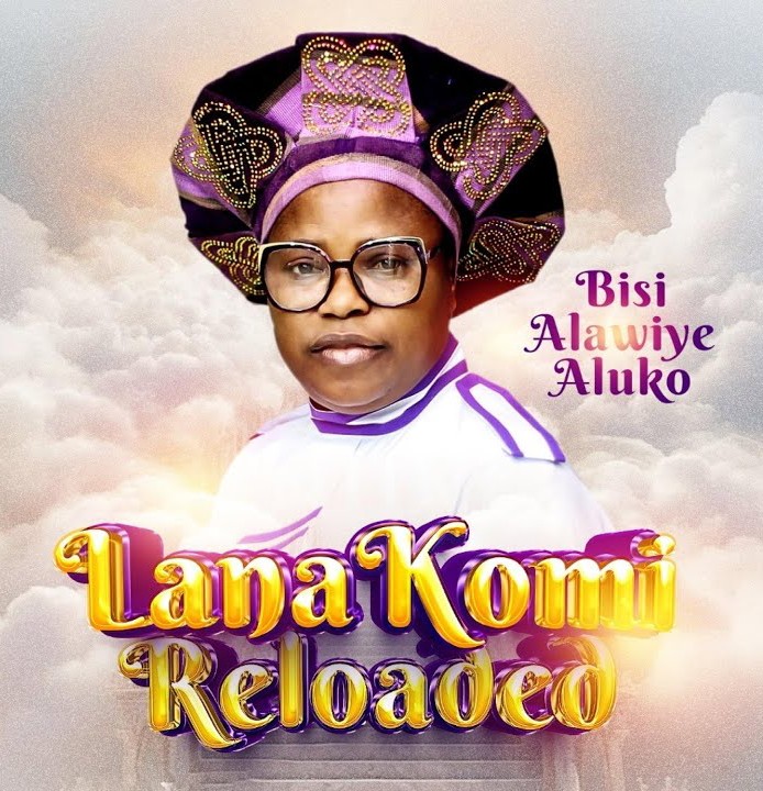 Bisi Alawiye Aluko – Lana Komi 1 featured image Bisi Alawiye Aluko – Lana Komi 1 – Bisi Alawiye Aluko–Lana Komi Reloaded Album Soundwela