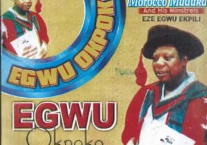 Emeka Morocco Maduka – Ife Onye Neme – Emeka Morocco Maduka–Egwu Okpoko Album Soundwela