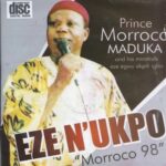 Emeka Morocco Maduka – Ebube Dike / Anambra East & West featured image Emeka Morocco Maduka – Ebube Dike / Anambra East & West – Emeka Morocco Maduka–Eze Nukpo Morocco 98 Album Soundwela