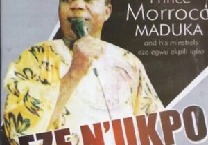 Emeka Morocco Maduka – Ebube Dike / Anambra East & West – Emeka Morocco Maduka–Eze Nukpo Morocco 98 Album Soundwela