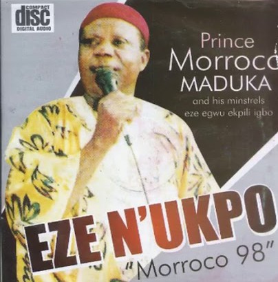 Emeka Morocco Maduka – Ebube Dike / Anambra East & West featured image Emeka Morocco Maduka – Ebube Dike / Anambra East & West – Emeka Morocco Maduka–Eze Nukpo Morocco 98 Album Soundwela