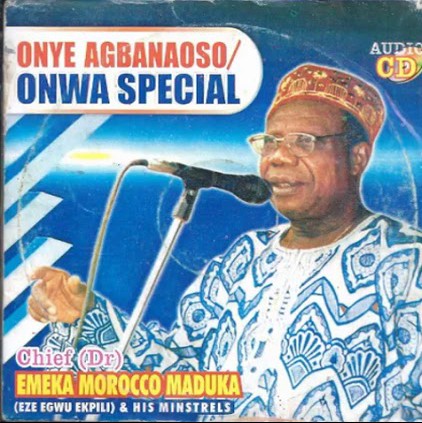Emeka Morocco Maduka – Eze Nzuzu Highlife featured image Emeka Morocco Maduka – Eze Nzuzu Highlife – Emeka Morocco Maduka–Onye Agbanaoso Onwa Special Album Soundwela