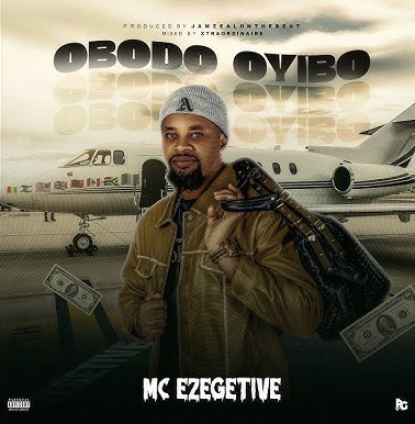 Mc Ezegetive – Obodo Oyibo featured image Mc Ezegetive – Obodo Oyibo – Mc Ezegetive–Obodo Oyibo Soundwela