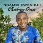 Nnamdi Ewenighi – Chukwu Oma featured image Nnamdi Ewenighi – Chukwu Oma – Nnamdi Ewenighi–Chukwu Oma Soundwela