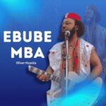 Oliver Nayoka – Ebube Mba – Oliver Nayoka–Ebube Mba Soundwela