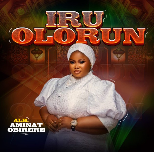Alhaja Aminat Obirere – Iru Olorun featured image Alhaja Aminat Obirere – Iru Olorun – Alhaja Aminat Obirere Iru Olorun