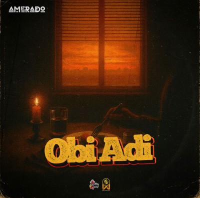 Amerado – Obi Adi &ndash; Amerado Obi Adi