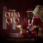 Anyidons – Odi Na Ofo featured image Anyidons – Odi Na Ofo – Anyidons Odi Na Ofo