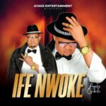 Ayaka Ozubulu – Ife Nwoke featured image Ayaka Ozubulu – Ife Nwoke – Ayaka Ozubulu Ife Nwoke
