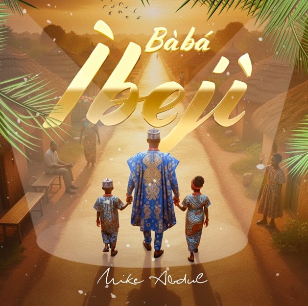 Mike Abdul – Baba Ibeji featured image Mike Abdul – Baba Ibeji – Mike Abdul Baba Ibeji.mp3