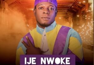 Mr Dyan – Ije Nwoke &ndash; Mr Dyan Ije Nwoke