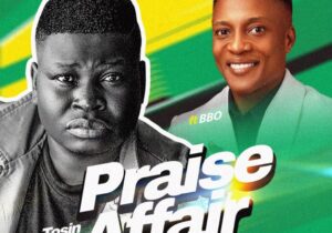 Tosin Bee – Praise Affair (Praise Medley) ft. Bbo &ndash; Praise Affair 2.0 with Tosin Bee ft BBO.mp3