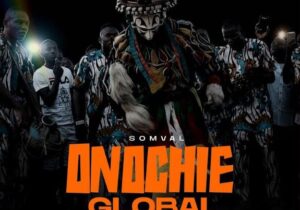 Somval – Onochie Global Mbem – Somval Onochie Global Mbem