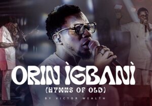 Victor Wealth Aqoreen – Hymns Of Old (Orin igbaani) &ndash; Victor Wealth Aqoreen Hymns Of Old Orin igbaani
