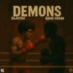 Zlatan – Demons ft. Qing Madi featured image Zlatan – Demons ft. Qing Madi – Zlatan Demons ft Qing Madi2