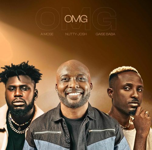 A Mose – Omg ft. Nutty Josh & Gaise Baba featured image A Mose – Omg ft. Nutty Josh & Gaise Baba – A Mose feat Nutty Josh Gaise Baba Omg