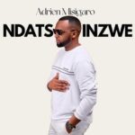 Adrien Misigaro – Ndatsinzwe featured image Adrien Misigaro – Ndatsinzwe – Adrien Misigaro Ndatsinzwe