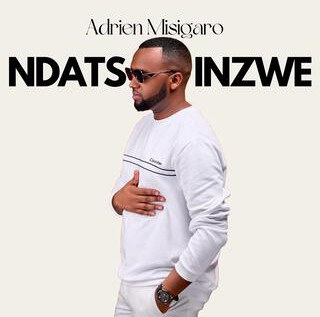 Adrien Misigaro – Ndatsinzwe featured image Adrien Misigaro – Ndatsinzwe – Adrien Misigaro Ndatsinzwe