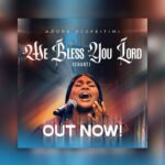Adura Ojofeitimi – We Bless You Lord (Chant) featured image Adura Ojofeitimi – We Bless You Lord (Chant) – Adura Ojofeitimi We Bless You Lord Chant 1
