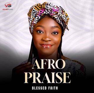 Blessed Faith – African Praise Medley featured image Blessed Faith – African Praise Medley – Blessed Faith African Praise Medley