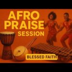 Blessed Faith – Afro Praise featured image Blessed Faith – Afro Praise – Blessed Faith Afro Praise