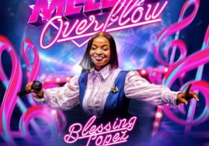Blessing Lopez – Melody Overflow – Blessing Lopez Melody Overflow