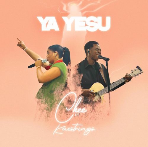 Chee – Ya Yesu ft. Kaestrings featured image Chee – Ya Yesu ft. Kaestrings – Chee feat Kaestrings Ya Yesu 1