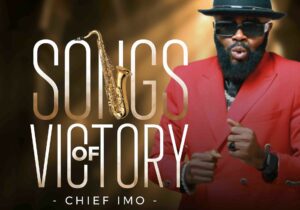 Chief Imo – Songs of Victory &ndash; Chief Imo Songs of Victory