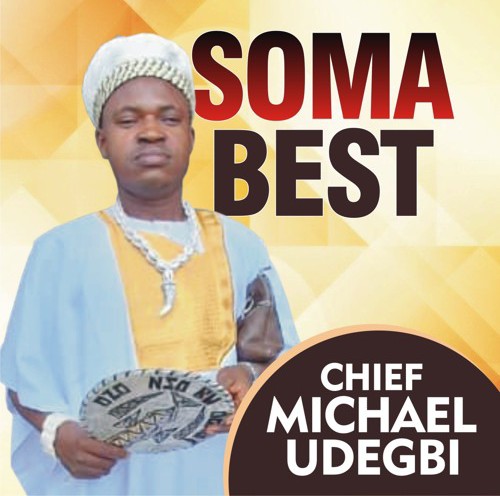 Chief Michael Udegbi – Soma Best featured image Chief Michael Udegbi – Soma Best – Chief Michael Udegbi Soma Best