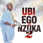 Chief Michael Udegbi – Ubi Ego Na Nzuka 2 featured image Chief Michael Udegbi – Ubi Ego Na Nzuka 2 – Chief Michael Udegbi Ubi Ego Na Nzuka 2