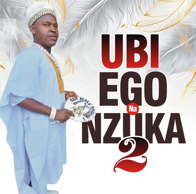 Chief Michael Udegbi – Ubi Ego Na Nzuka 2 featured image Chief Michael Udegbi – Ubi Ego Na Nzuka 2 – Chief Michael Udegbi Ubi Ego Na Nzuka 2