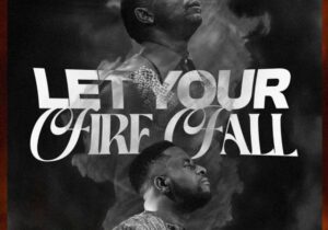 Dr Paul Enenche – Let Your Fire Fall ft. Minister GUC featured image Dr Paul Enenche – Let Your Fire Fall ft. Minister GUC – Dr Paul Enenche feat Minister GUC Let Your Fire Fall