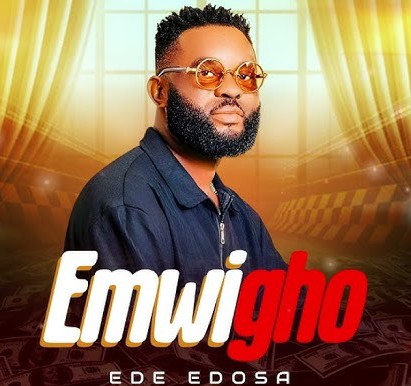 Ede Edosa – Emwigho featured image Ede Edosa – Emwigho – Ede Edosa Emwigho