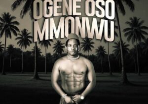 Ejyk Nwamba – Ogene Oso Mmonwu featured image Ejyk Nwamba – Ogene Oso Mmonwu – Ejyk Nwamba Ogene Oso Mmonwu