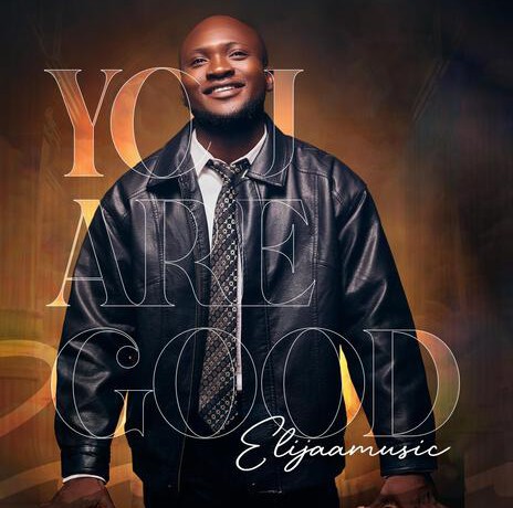 Elijaa Music – You Are Good featured image Elijaa Music – You Are Good – Elijaa Music You Are Good