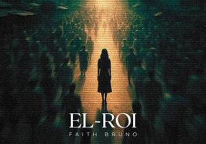 Faith Bruno – El-Roi featured image Faith Bruno – El-Roi – Faith Bruno El Roi