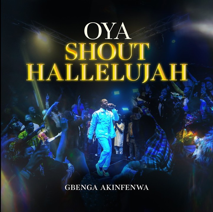 Gbenga Akinfenwa – Oya Shout Hallelujah featured image Gbenga Akinfenwa – Oya Shout Hallelujah – Gbenga Akinfenwa Oya Shout Hallelujah