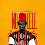 Greatman Takit & Energize Music – No Lele featured image Greatman Takit & Energize Music – No Lele – Greatman Takit Energize Music No Lele