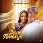 Hamisu Breaker – Ihsan Amarya featured image Hamisu Breaker – Ihsan Amarya – Hamisu Breaker Ihsan Amarya