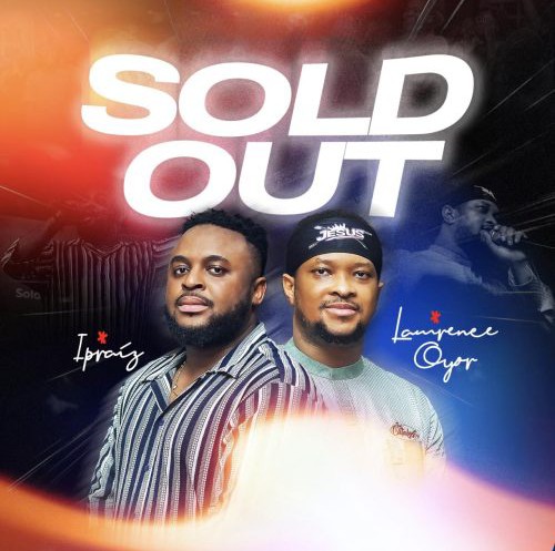 Ipraiz – Sold Out ft. Lawrence Oyor featured image Ipraiz – Sold Out ft. Lawrence Oyor – Ipraiz feat Lawrence Oyor Sold Out