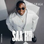 Joel Lwaga – Saa Hii featured image Joel Lwaga – Saa Hii – Joel Lwaga Saa Hii