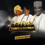 K1 De Ultimate – K1 For Táíwò & Kẹ́hìndé – K1 De Ultimate K1 For Taiwo Kéhinde