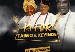 K1 De Ultimate – K1 For Táíwò & Kẹ́hìndé – K1 De Ultimate K1 For Taiwo Kéhinde