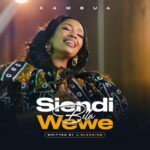 Kambua – Siendi Bila Wewe featured image Kambua – Siendi Bila Wewe – Kambua Siendi Bila Wewe