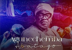 Minister Prudence – Agunechemba Abatago (Reloaded) ft. Emmanuel & Joseph Tsoule – Minister Prudence feat Emmanuel Joseph Tsoule Agunechemba Abatago Reloaded