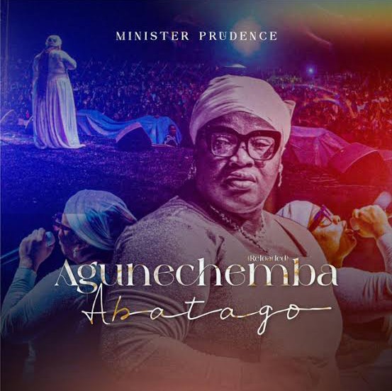 Minister Prudence – Agunechemba Abatago (Reloaded) ft. Emmanuel & Joseph Tsoule featured image Minister Prudence – Agunechemba Abatago (Reloaded) ft. Emmanuel & Joseph Tsoule – Minister Prudence feat Emmanuel Joseph Tsoule Agunechemba Abatago Reloaded