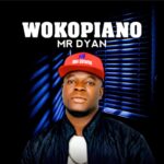 Mr Dyan – Wokopiano featured image Mr Dyan – Wokopiano – Mr Dyan Wokopiano