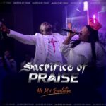 Mr M & Revelation – Sacrifice Of Praise featured image Mr M & Revelation – Sacrifice Of Praise – Mr M Revelation Sacrifice Of Praise