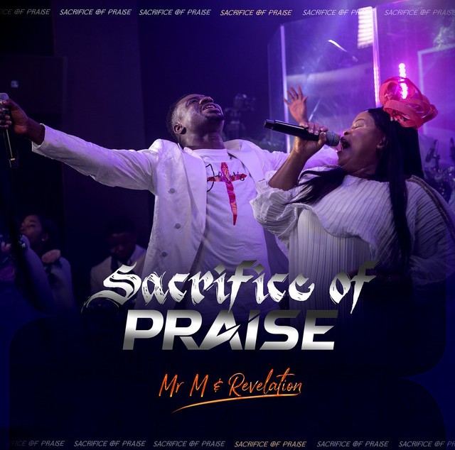 Mr M & Revelation – Sacrifice Of Praise featured image Mr M & Revelation – Sacrifice Of Praise – Mr M Revelation Sacrifice Of Praise